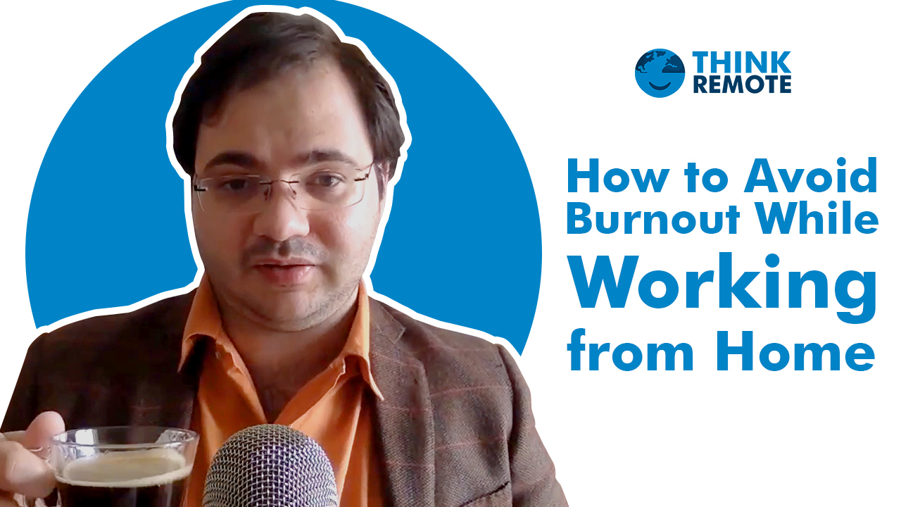 (VIDEO) Avoid Burnout While Working from Home - Luis Tells How ...