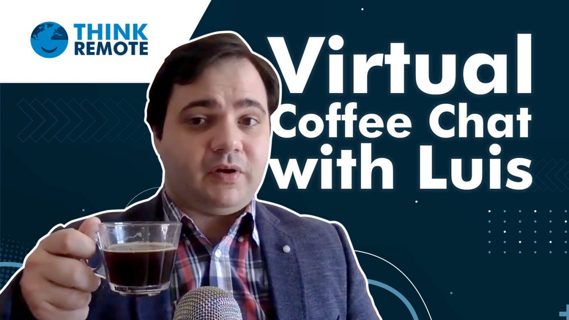Virtual Coffee Chat with Luis