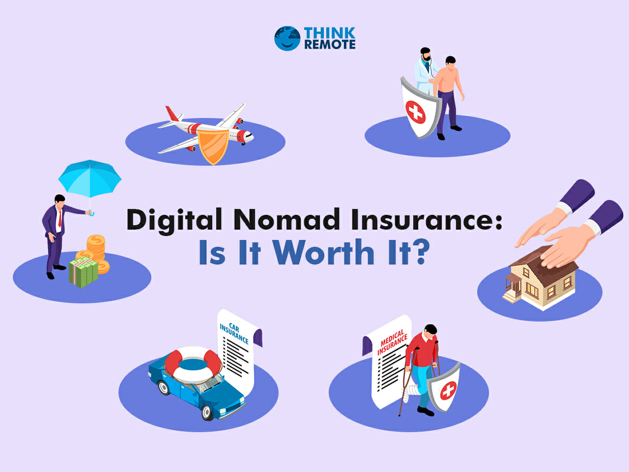 Digital Nomad Insurance Is It Worth It? ThinkRemote