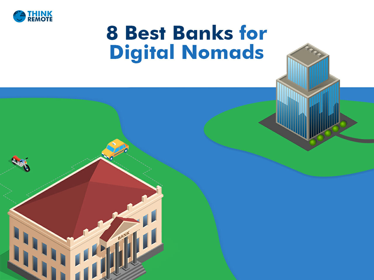 8 Best Banks for Digital Nomads - ThinkRemote