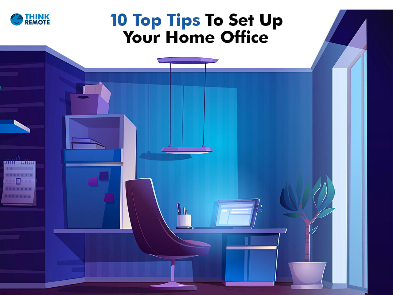 How to Set Up a Home Office You Love: 12 Tips