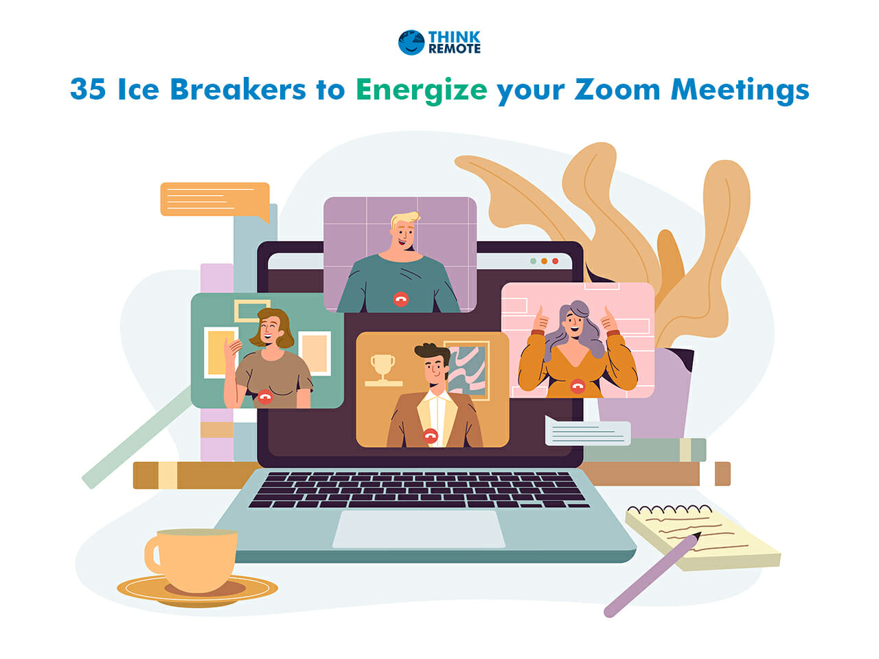 Six Great Icebreakers for Remote Meetings & Workshops