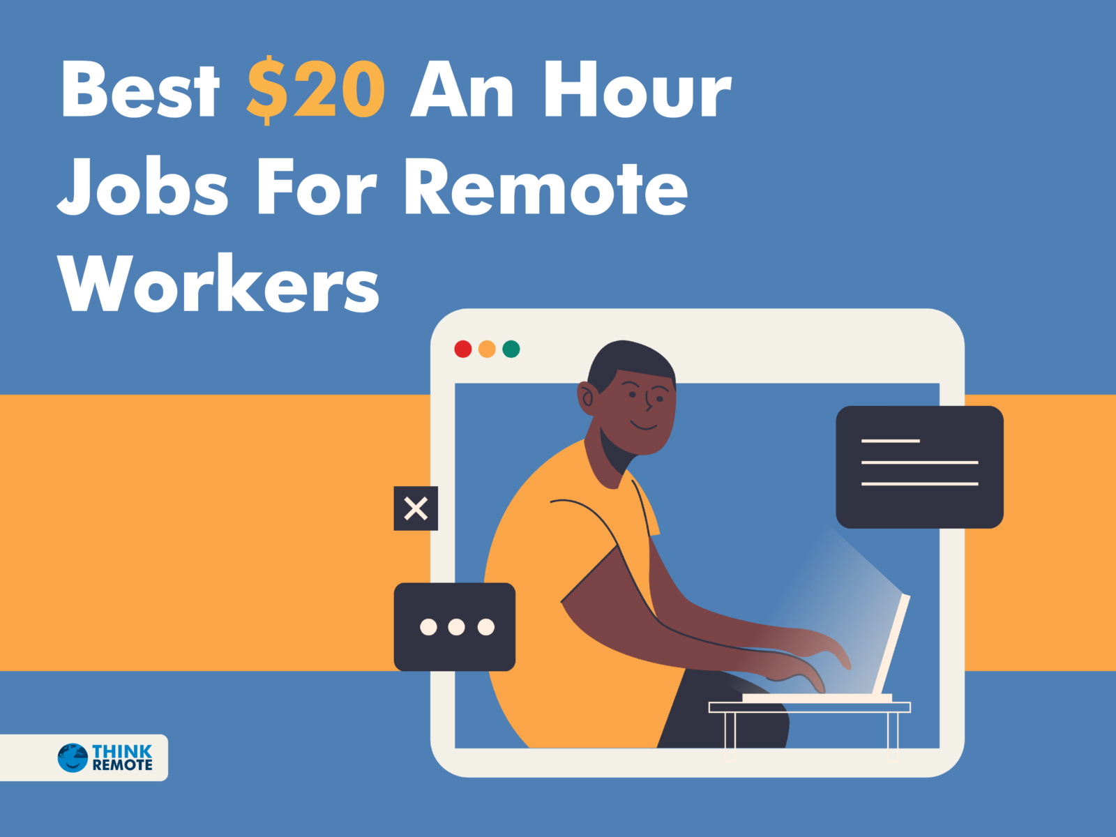 Best 20 An Hour Jobs For Remote Workers ThinkRemote